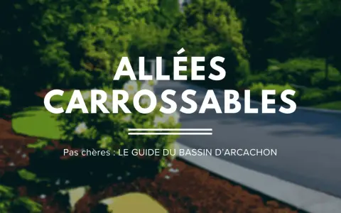 Allées carrossables : le revêtement sol extérieur pour votre voiture, un guide du Bassin d'Arcachon.