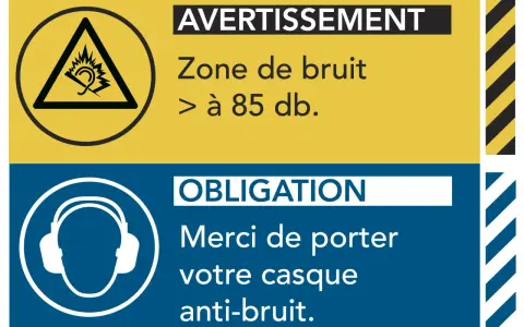 Panneau de sécurité : zone de bruit > 85 dB. Obligation de porter un casque anti-bruit. Respectez l'horaire des travaux professionnels.